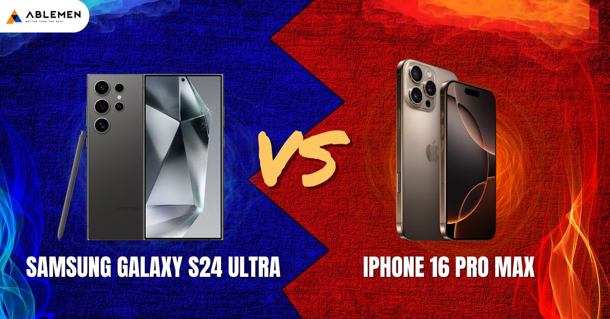 Samsung Galaxy S24 Ultra vs iPhone 16 Pro Max